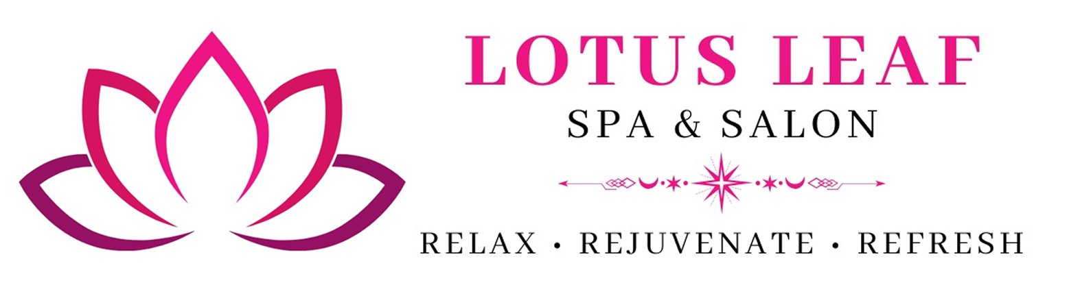 Lotus Leaf Spa & Salon — Relax, Rejuvenate, Refresh
